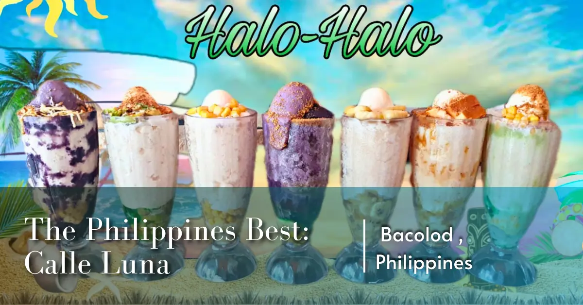 A lineup of Calle Luna’s halo-halo flavors, displayed in tall glassware against a tropical-themed backdrop. Each glass showcases different ingredients, from ube and corn to leche flan and crushed graham. The text overlay highlights Calle Luna as one of the best halo-halo spots in Bacolod, Philippines.