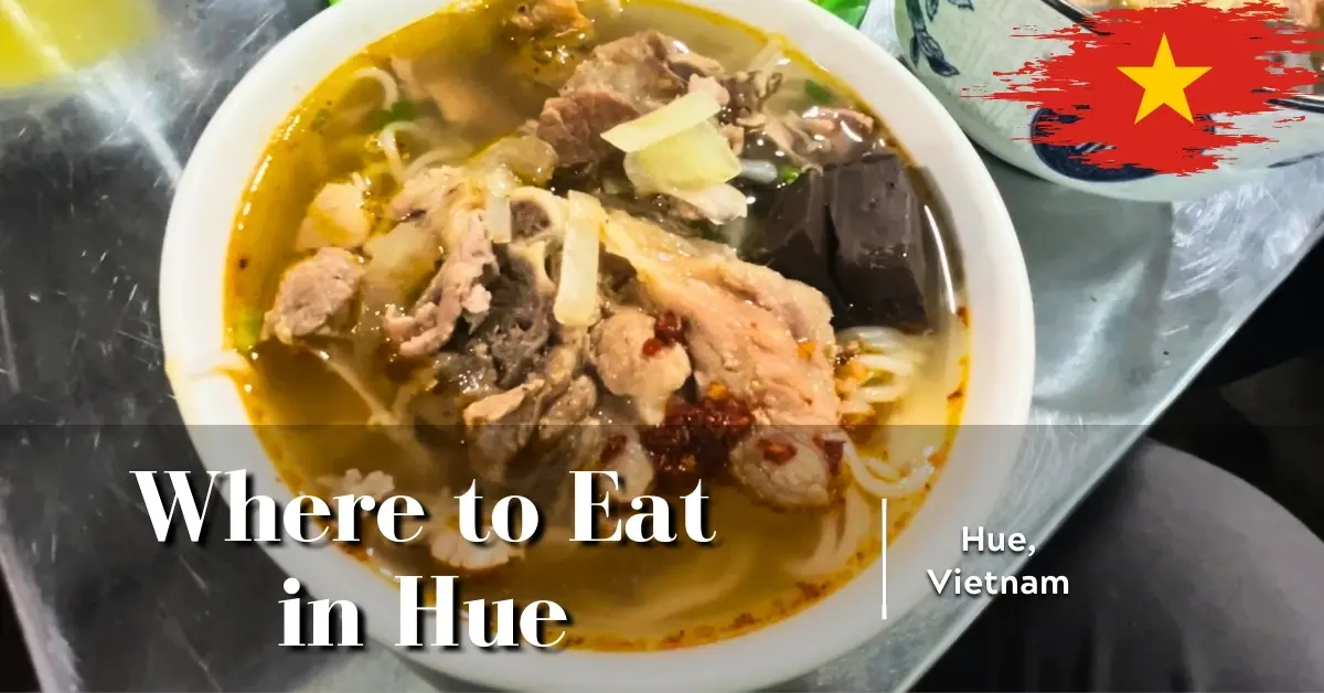 Featured image with bún bò Huế noodle soup bowl and text overlay “Where to Eat in Hue”